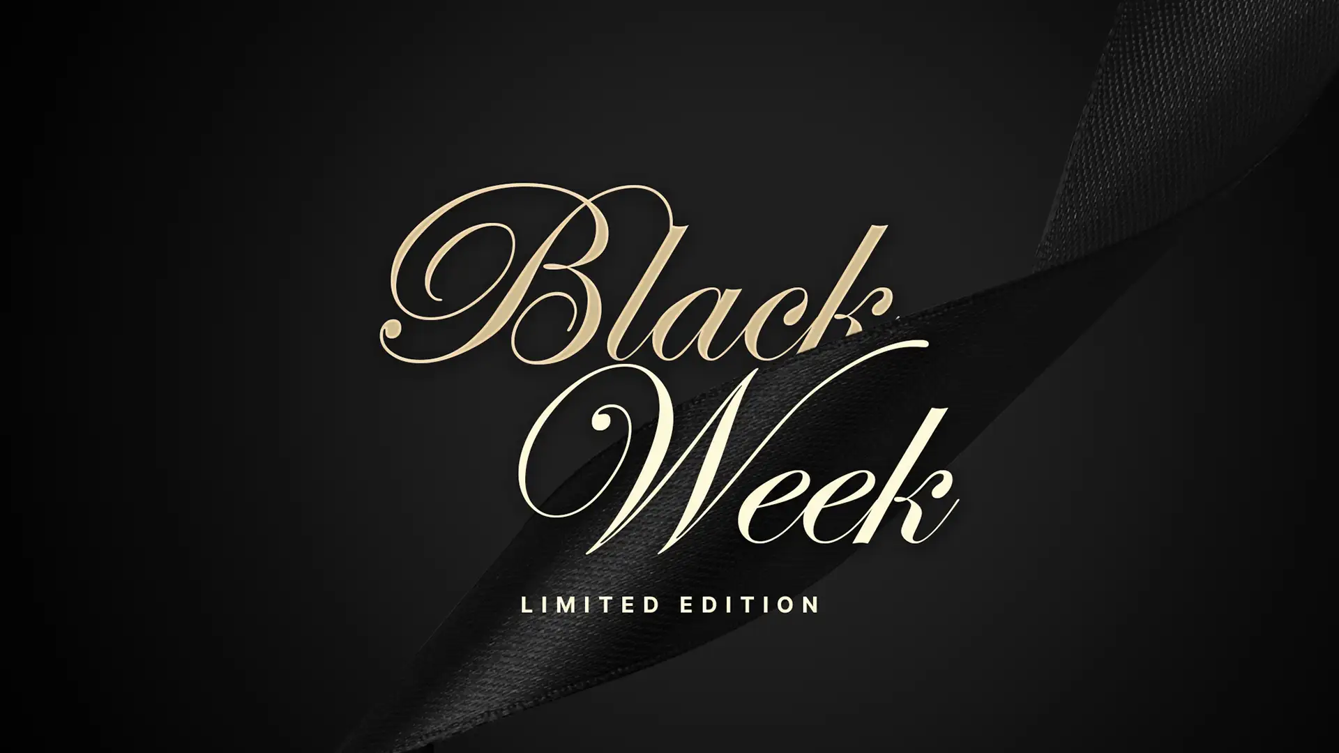 BLACK WEEK - LIMITED EDITION